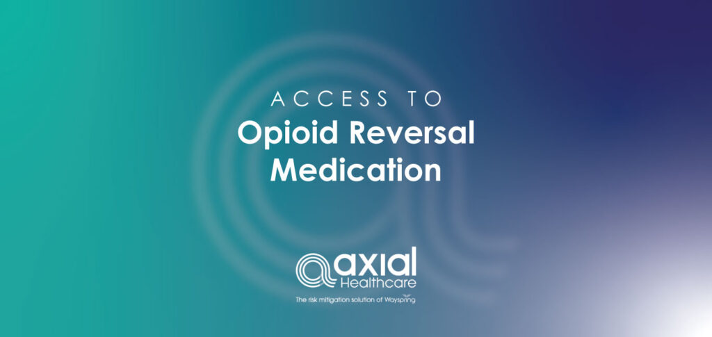 Access to Opioid Reversal Medication